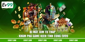 Bí Mật Kim Tự Tháp - Khám Phá Game Kịch Tính Cùng EV99